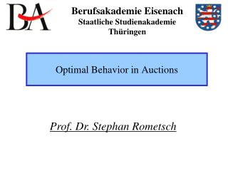 Optimal Behavior in Auctions