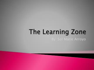 The Learning Zone