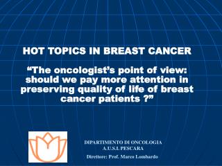 HOT TOPICS IN BREAST CANCER