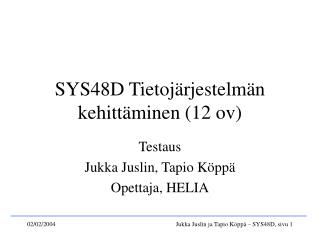 SYS48D Tietojärjestelmän kehittäminen (12 ov)