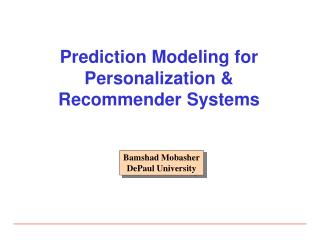Prediction Modeling for Personalization &amp; Recommender Systems