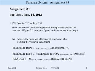 Assignment #3 due Wed., Nov. 14, 2012 1. (30) Exercise 7.17 on Page 235