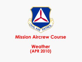 Mission Aircrew Course Weather (APR 2010)