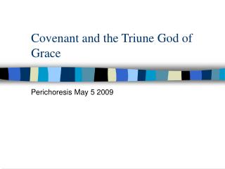 Covenant and the Triune God of Grace