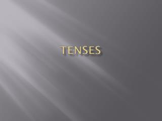 Tenses