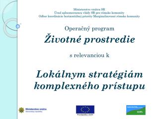 Operačný program Životné prostredie s relevanciou k Lokálnym stratégiám komplexného prístupu