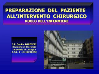 PREPARAZIONE DEL PAZIENTE ALL’INTERVENTO CHIRURGICO RUOLO DELL’INFERMIERE