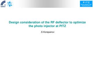 Design consideration of the RF deflector to optimize the photo injector at PITZ