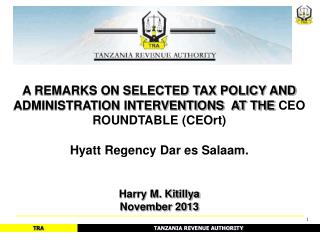 A REMARKS ON SELECTED TAX POLICY AND ADMINISTRATION INTERVENTIONS AT THE CEO ROUNDTABLE (CEOrt)