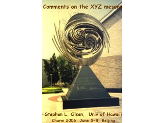 Comments on the XYZ mesons