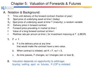 Chapter 5: Valuation of Forwards &amp; Futures