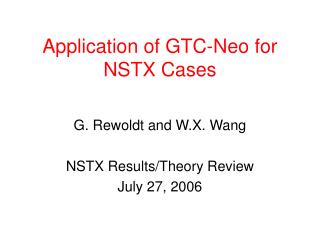 Application of GTC-Neo for NSTX Cases