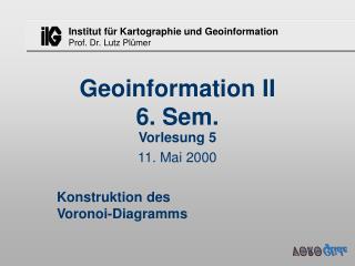 Geoinformation II 6. Sem.