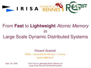 From Fast to Lightweight Atomic Memory in Large Scale Dynamic Distributed Systems