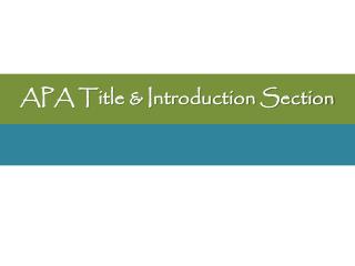 APA Title &amp; Introduction Section