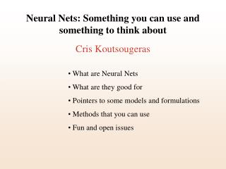 Neural Nets: Something you can use and something to think about