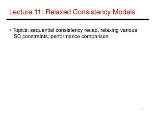 Lecture 11: Relaxed Consistency Models