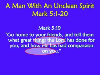 A Man With An Unclean Spirit Mark 5:1-20
