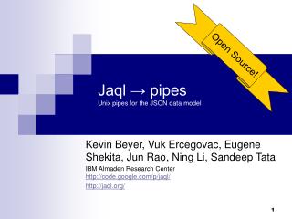 Jaql → pipes Unix pipes for the JSON data model