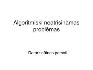 Algoritmiski neatrisināmas problēmas