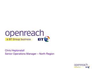 Chris Heptonstall Senior Operations Manager – North Region