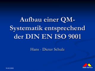 Aufbau einer QM- Systematik entsprechend der DIN EN ISO 9001