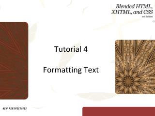 Tutorial 4 Formatting Text