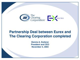 Partnership Deal between Eurex and The Clearing Corporation completed