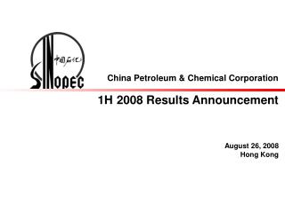 China Petroleum &amp; Chemical Corporation 1H 2008 Results Announcement