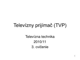 Telev ízny prijímač (TVP)