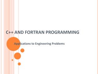 C++ AND FORTRAN PROGRAMMING