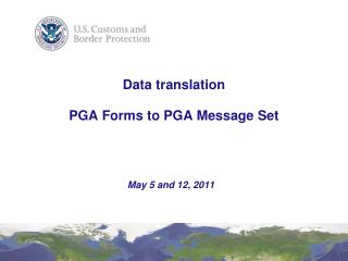 Data translation PGA Forms to PGA Message Set