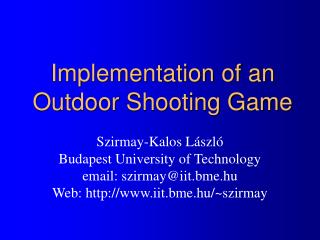 Implementation of an Outdoor Shooting Game