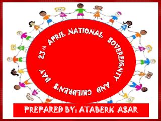 23 th April national sovereignty a nd children's day