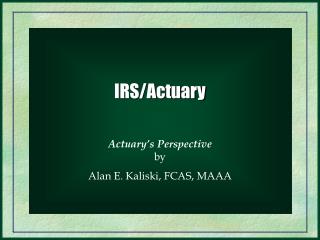 IRS/Actuary