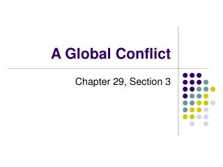 A Global Conflict