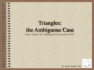 Triangles: the Ambiguous Case