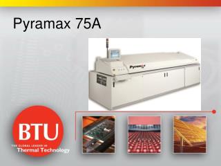 Pyramax 75A