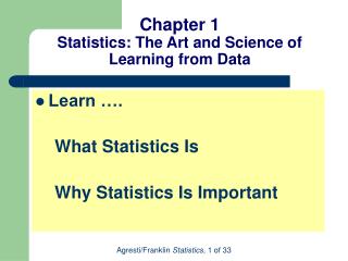 Chapter 1 Statistics: The Art and Science of Learning from Data