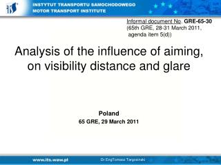 Analysis of the influence of aiming, on visibility distance and glare