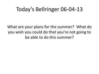 Today’s Bellringer 06-04-13