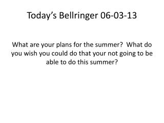 Today’s Bellringer 06-03-13