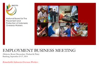 EMPLOYMENT BUSINESS MEETING ( M alaysia , Brunei Darussalam, Thailand &amp; Palau)