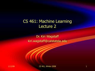 CS 461: Machine Learning Lecture 2