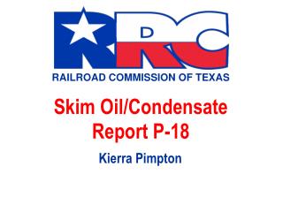 Skim Oil/Condensate Report P-18