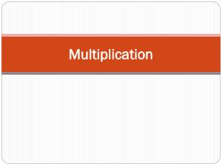 Multiplication