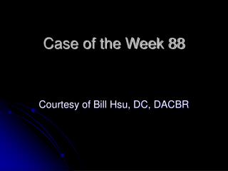 Case of the Week 88