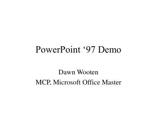 PowerPoint ‘97 Demo