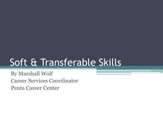 Soft &amp; Transferable Skills