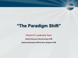 “The Paradigm Shift”